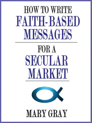 cover image of How to Write Faith-based Messages for a Secular Market